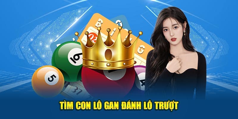 Lô Trượt Là Gì? Bật Mí Cách Dự Đoán Chính Xác Từ Cao Thủ 2 Tìm con lô gan đánh lô trượt