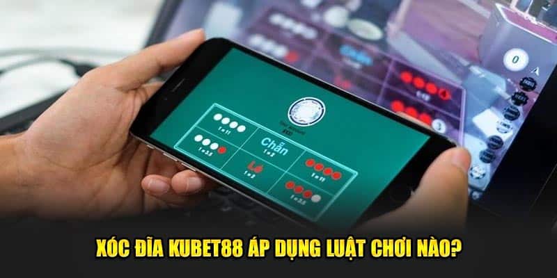 Xóc Đĩa Kubet88 – Bật Mí Mẹo Chơi Trăm Trận Trăm Thắng 2 Xóc đĩa Kubet88 áp dụng luật chơi nào