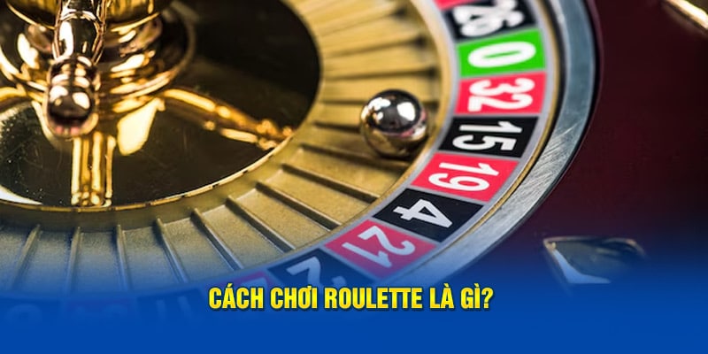 Roulette Là Gì? Tìm Hiểu Trò Chơi Casino Cổ Điển Tại Kubet88 2 Cách chơi Roulette là gì?