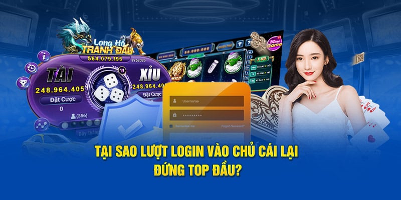 Đăng Nhập Kubet88 1 Tại sao lượt login vào chủ cái lại đứng top đầu?